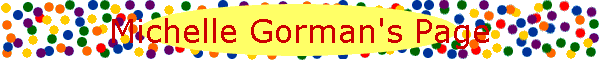 Michelle Gorman's Page